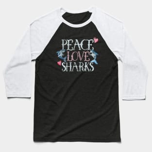 Peace love Sharks Baseball T-Shirt